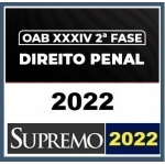2ª Fase OAB XXXIV (34º) Exame - Direito Penal  (SUPREMO 2022)